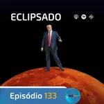 EP. 133- ECLIPSADO