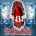#431 – Time Freeze Fetish