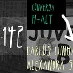 Conversa H-alt - Carlos Cunha e Alexandra Sousa (Juvebedê)