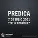 Predica | 07 de Julio 2021 | Yerlin Rodríguez | Iglesia Bíblica Amor Divino