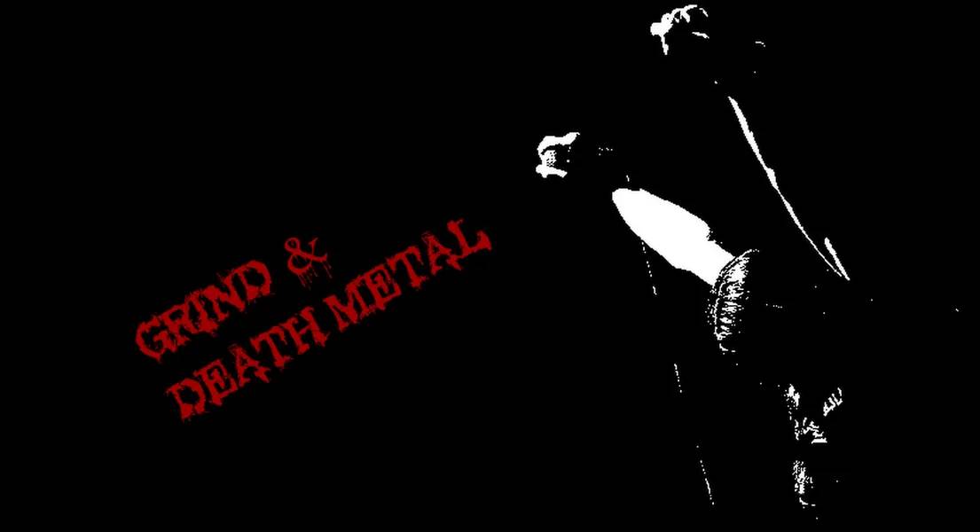 Grind and Death Metal
