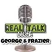 Ep# 129 Real Talk with George and Frazier interview with Lorenzo "The juggernaut"Hunt