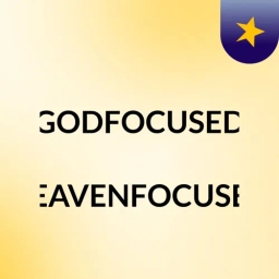 #GODFOCUSED #HEAVENFOCUSED