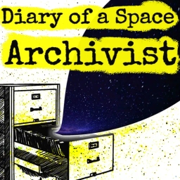 Diary of a Space Archivist