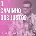 "O CAMINHO DOS JUSTOS" || Leandro Primo
