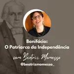 [Live 2] Bonifácio, O Patriarca da Independência