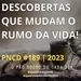 PNCD #189 | DESCOBERTAS QUE MUDAM O RUMO DA VIDA!