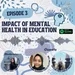 Episode 3 #CreateTalks - Impact of Mental Health in Education