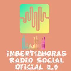 Imbert12horas Radio social Oficial 2.0  playlist streaming vivo