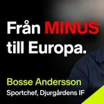 Möter Sveriges (kanske) främsta Sportchef - Bosse Andersson, Djurgårdens IF - Sparpodden 472
