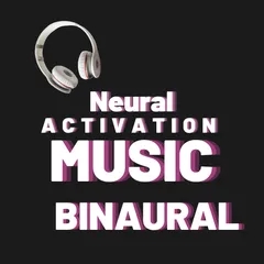 Neural Activation Music Binaural