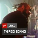 Disco 029 - Thiago Sonho (Boogie Naipe, Racionais MC's) | Canal Scena