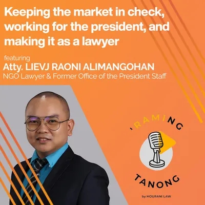 Atty. Lievj "Gob" Alimangohan - Keeping the Market in Check, Working for the President, and Making It as a Lawyer - 'RAMING TANONG #17