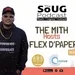 #TheSoUGPodcast Sn2 Ep5 THE MITH x FLEX D'PAPER