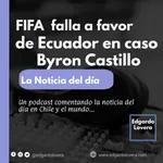 FIFA falla a favor de Ecuador en Caso de Byron Castillo