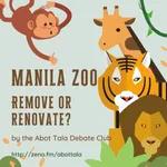 Should Manila Zoo be renovated or removed?
