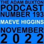 EP.193 - MAEVE HIGGINS 