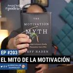 203 - El mito de la motivación 