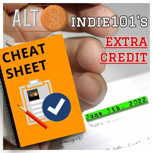 INDIE101's Extra Credit Cheat Sheet for June 5th, 2022
