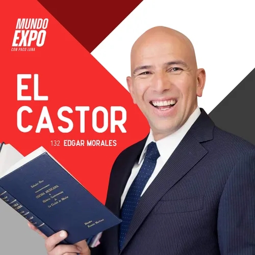 E132 Edgar Morales - El Castor