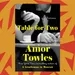 Amor Towles revisits an old protagonist in 'Table for Two'