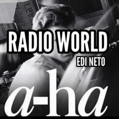 RADIO WORLD EDI NETO A-HA