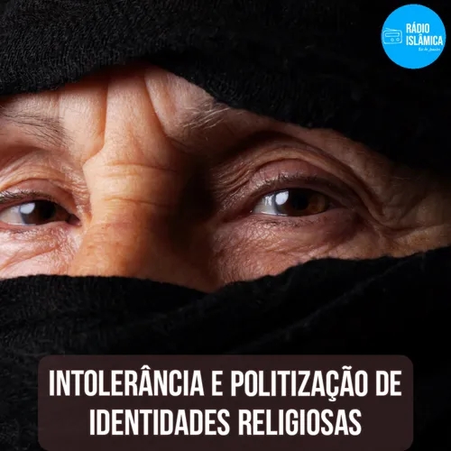 INTOLERÂNCIA E POLITIZAÇÃO DE IDENTIDADES RELIGIOSAS
