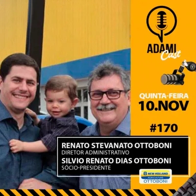 #170 - Silvio Renato Dias Ottoboni e Renato Stevanato Ottoboni - Ottoboni New Holland - AdamiCast