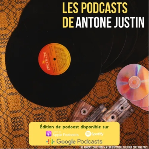 Les podcasts de Antone Justin