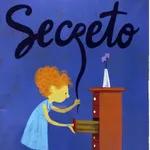 “Secreto” Autor: Andrea Matutana, Narrador: Alejandra Cortés Música: Irepan Rojas