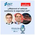 ¿Mejorará el vehículo autónomo la seguridad vial?, con la DGT y Fundación MAPFRE