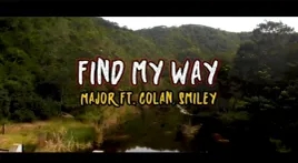 Major x Colan x Smiley - Find My Way