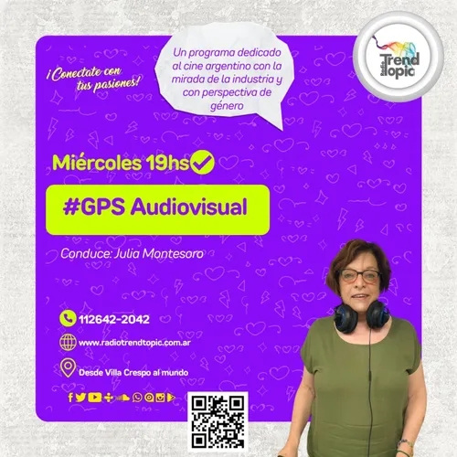 GPS Audiovisual T03 P144 - ENTREVISTAS A ANA GARCIA BLAYA, JULIA KEJNER, HERNAN MOYANO, PAULA MASTELLONE