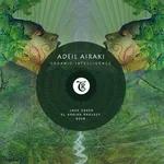 PREMIERE: Adeil Airaki - Organic Intelligence [Tibetania Records]