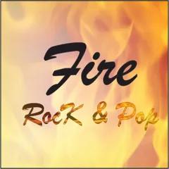 Fire Rock and Pop