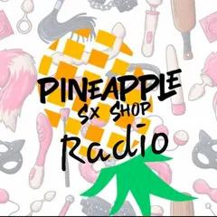 Pineapple SX Shop Radio