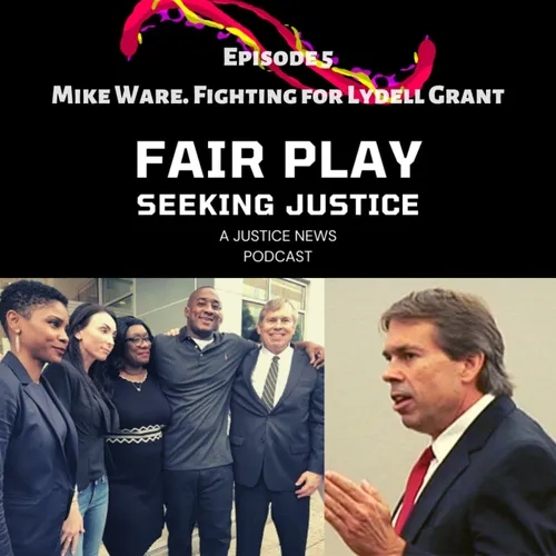 FairPlay EP 5 | Mike Ware. Fighting for Lydell Grant