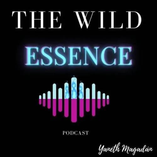 "The Wild Essence"