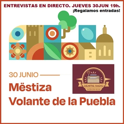 Entrevista a Volante de la Puebla + Mëstiza-Consentidos Jaén (30-06-2022)