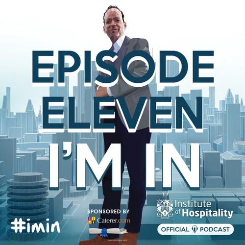 #011 - I'm In - The Institute of Hospitality's Official Podcast - Future Innovation