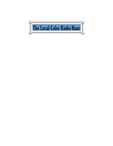 The Local Color Radio Hour, Zeno Episode 1.MP3