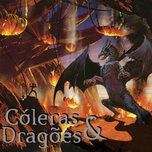 Cóleras & Dragões