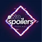 #NoSpoilers Podcast | Feliz Jawolin grupo, soy Vanesa | 4x08
