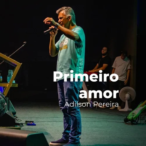 Primeiro amor | Adilson Pereira