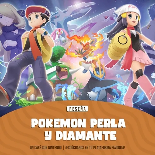 Reseña | Pokémon Perla Reluciente y Diamante Brillante