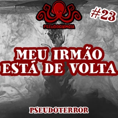 TERROR#23 MEU IRMÃO ESTÁ DE VOLTA