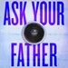 Featuring: Ask Your Father