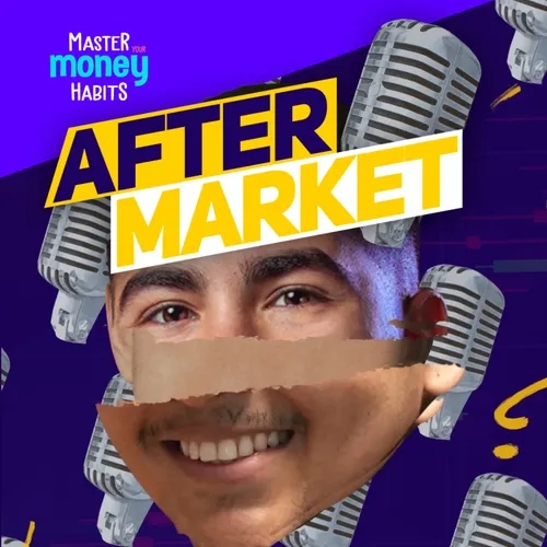 After Market: Infidelidad Financiera 🥵🌶 | Ep. 002