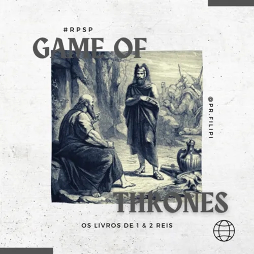 Game of Thrones - Tragédia à vista: as lágrimas de Eliseu (2 Reis 8) #rpsp