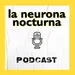 La Neurona Nocturna 2024-02-14 20:00